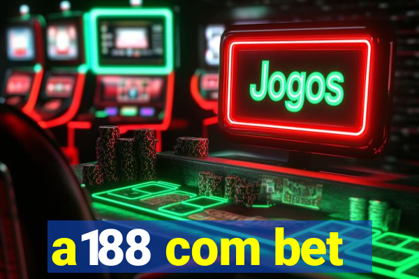 a188 com bet